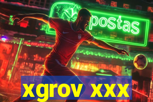 xgrov xxx